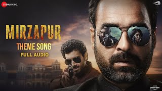 Mirzapur (Theme Song) - Full Audio  Pankaj Tripath