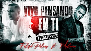 Felipe Peláez - Vivo Pensando En Ti ft. Maluma (Lyrics)