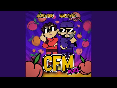 CFM (Remix)