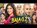New Blockbuster HD Movie 2026 Bala 0 2 Ayushmann Yami Gautam Bhumi Bollywood Movie Comedy