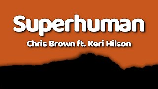 Chris Brown - Superhuman (Lyrics) ft. Keri Hilson