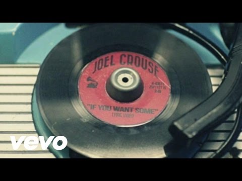 Joel Crouse - If You Want Some (Lyric Video)