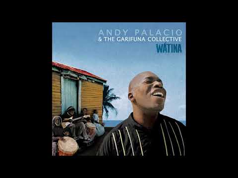 Andy Palacio and The Garifuna Collective : Lidan Aban (Together)