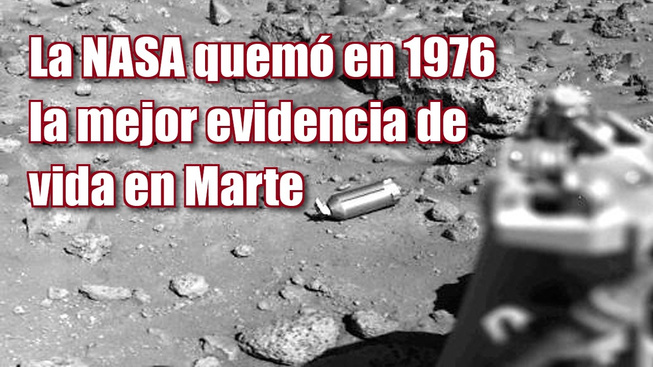 La NASA quemó en 1976 la mejor evidencia de vida en Marte