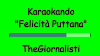 Karaoke Italiano - Felicità Puttana - TheGiornalisti (Testo)