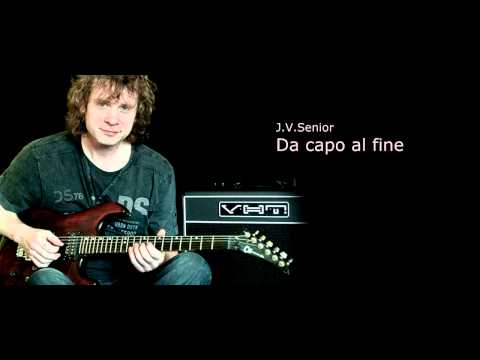 J.V.Senior - Da capo al fine