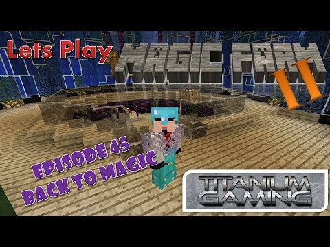 Lets Play Magic Farm 2 - 45 - Back to the Magic