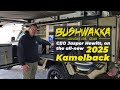 BUSHWAKKA CEO ON THE ALL NEW 2025 KAMELBACK CAMPER