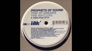 Prophets Of  Sound -Tide Of Dreams (Audio Drive)