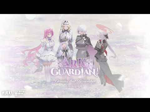 ARK GUARDIAN : Dreams that Remember | GODDESS OF VICTORY: NIKKE OST