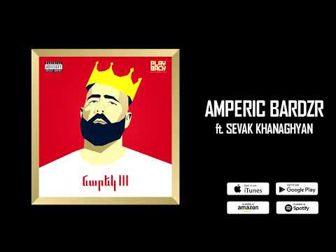 NAREK METS HAYQ/AMPERIC BARDZR ft. SEVAK KHANAGHYAN/NAREK METS HAYQ III