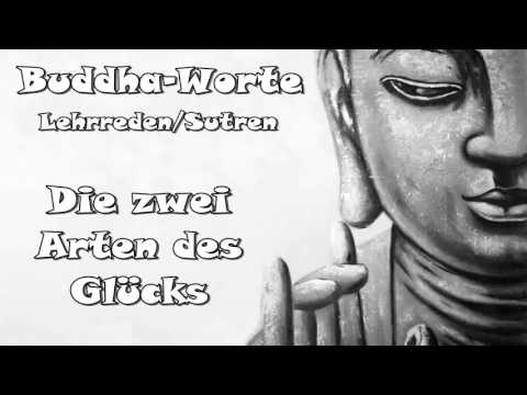 Buddha Worte 076 Die zwei Arten des Glücks