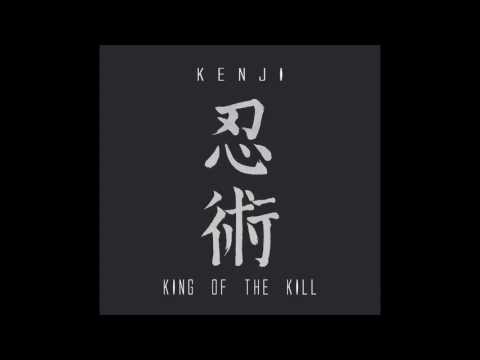 Kenji - King Of The Kill (Prima stesura)