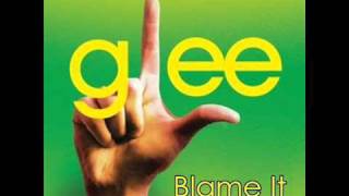 Blame It - Glee (HQ)