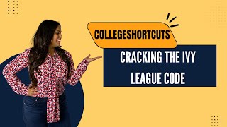 Cracking the Ivy League Code: Secrets to College Admissions Success!