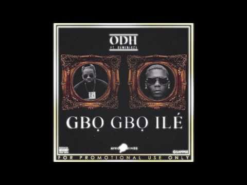 Gbo Gbo iLe - ODH Ft Reminisce