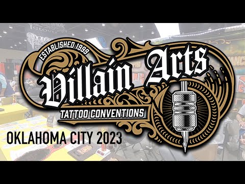 Villain Arts Tattoo Convention || Oklahoma City 2023