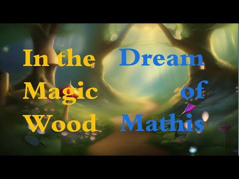 In the Magic Wood: Dream of Mathis