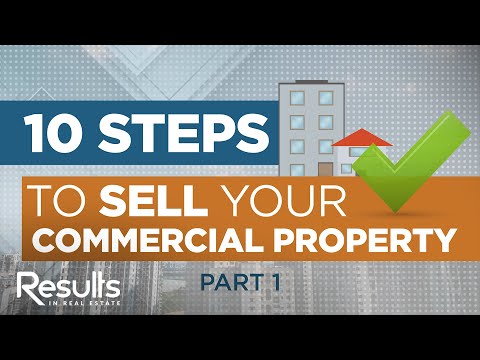 10 Steps To Sell Your Commercial Property (Part 1)