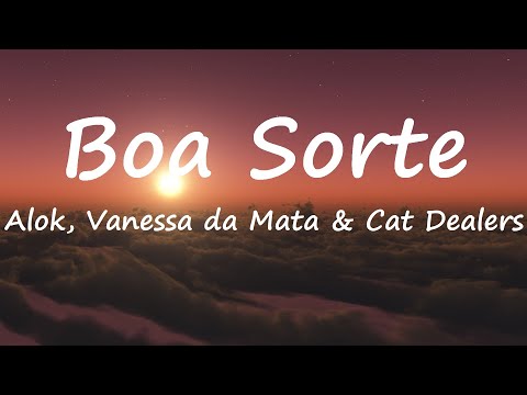 Alok, Vanessa da Mata & Cat Dealers - Boa Sorte (Lyrics Video)