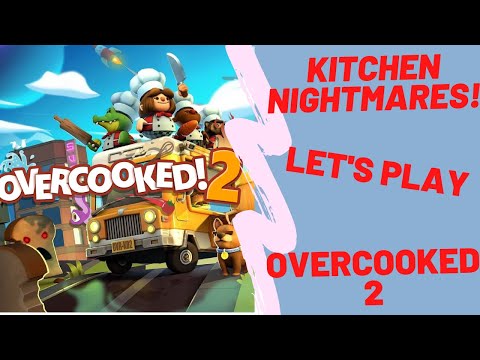 KITCHEN NIGHTMARES!  Ft. Dave and Jack | OVERCOOKED 2