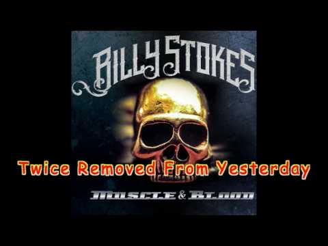 Billy Stokes - Twice Removed From Yesterday