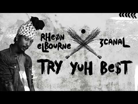 Rheon Elbourne x 3Canal - Try Yuh Best