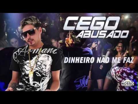 Mc Cego Abusado - Dinheiro Não Me Faz (BREGAS LANÇAMENTO 2016) (Fellip Sales Divulgando Tudo)