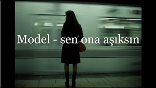 Sen Ona Aşıksın - Model (sözleri)