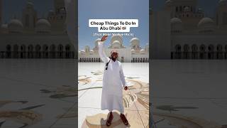 Cheapest Things To Do In Abu Dhabi(That Make You Feel Rich)