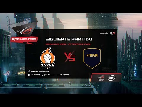 PAM ESPORTS vs HITEAM - CLASIFICATORIO ABIERTO ESPAÑOL PARA ROG MASTERS - Dia 3