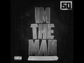 50 Cent I M The Man