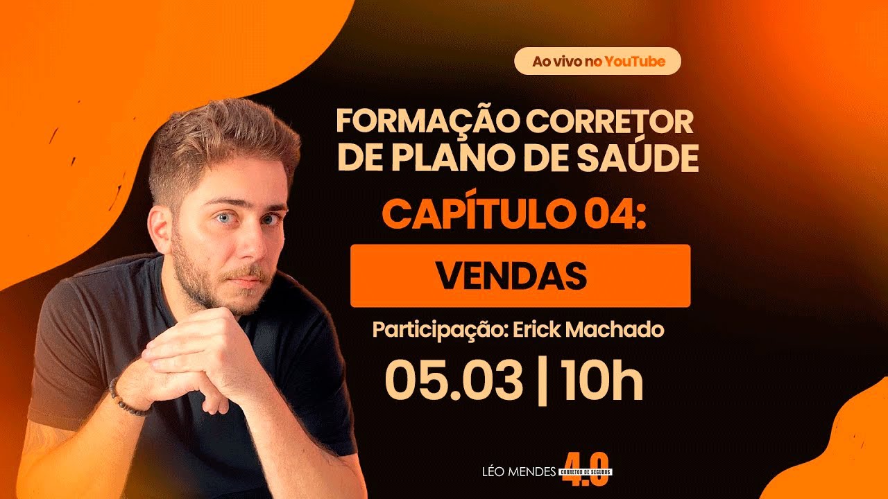 FORMAÇÃO CORRETOR DE PLANO DE SAÚDE - Capítulo 04 - Vendas - 05/03/2024