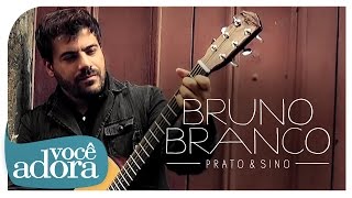 Bruno Branco - Prato & Sino (Clipe Oficial)