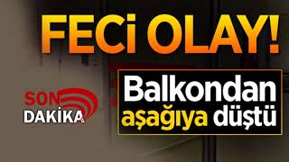 KIRŞEHİR HABER | BALKONDAN AŞAĞIYA DÜŞTÜ YAŞAMINI YİTİRDİ
