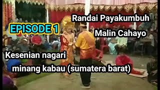 Download lagu RANDAI PAYAKUMBUH (malin cahayo) EPISODE 1 mp3
