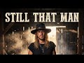 Colter Rayne Still That Man Official Lyric Video