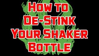 How to Clean a Stinky, Smelly Protein Shaker Bottle