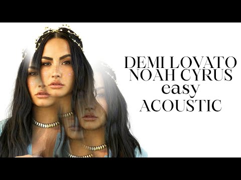 Demi Lovato & Noah Cyrus - Easy (Acoustic)