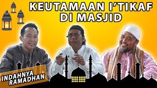 Download lagu KEUTAMAAN I'TIKAF DI MASJID | FT. ABI AMIR mp3