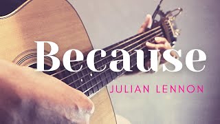 Because - Julian Lennon Fingerstyle Guitar Cover