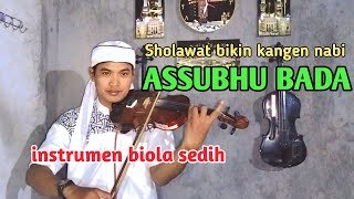 Download lagu INSTRUMEN SHOLAWAT (NONSTOP) | ASSUBHU BADA | BIOLA SEDIH (COVER) mp3