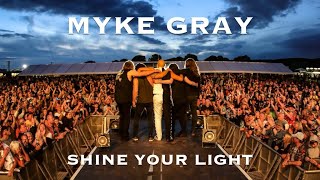 Myke Gray -Shine Your Light -OFFICIAL VIDEO