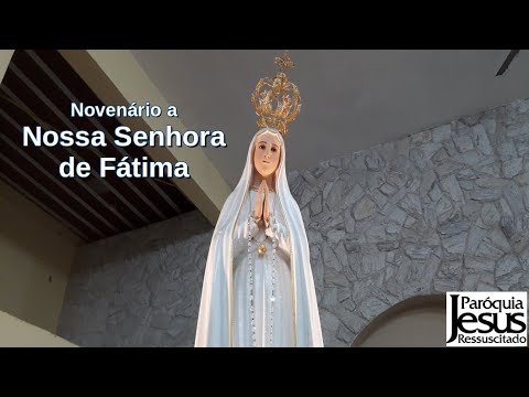 Novenário a Nossa Senhora de Fátima - Quarta-Feira - 08-05-2024