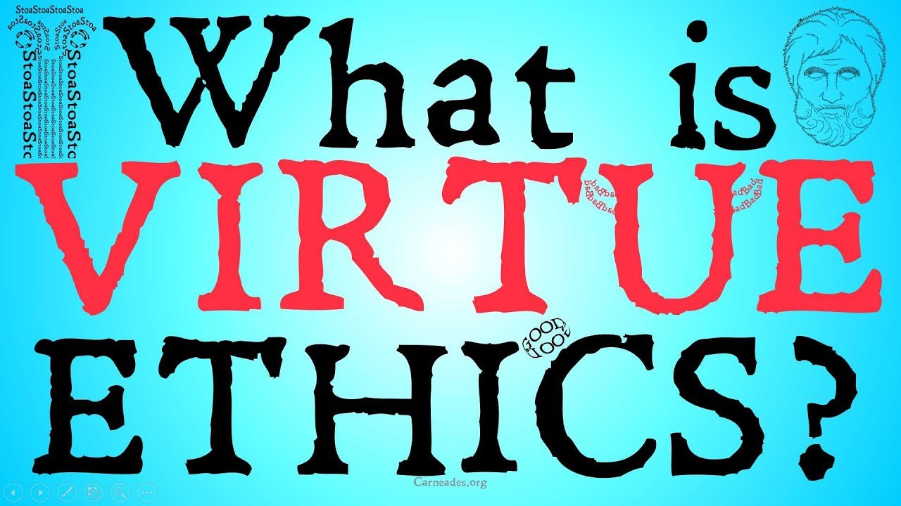 What is Virtue Ethics? (Philosophical Definition)