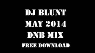 Dj Blunt May 2014 DnB Mix
