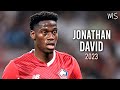Jonathan David 2023 - Complete Striker | Amazing Skills, Assists & Goals - HD