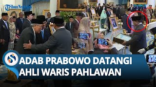 Adab Prabowo Disorot! Tak Mau Ahli Waris Tokoh Dapat Gelar Pahlawan Maju: Biar Saya yang ke Sana