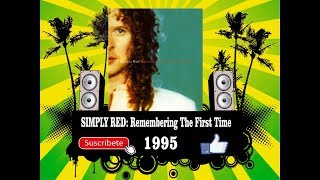 Simply Red - Remembering The First Time  (Radio Version)