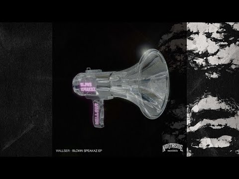 Wallser - Blown Speakaz [NS009]